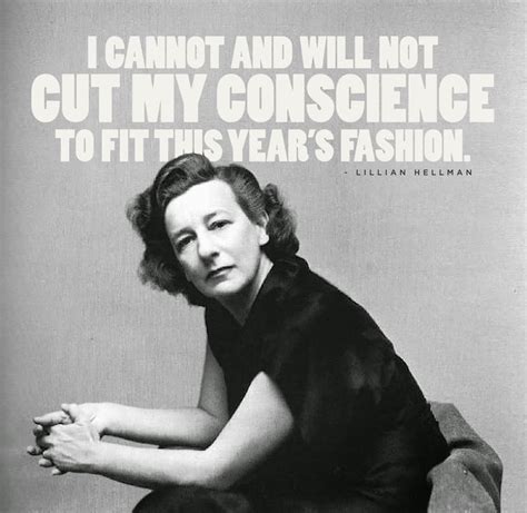 Lillian Hellman quotation. | Quotations, Quotable quotes, Design quotes