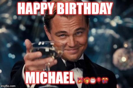 Happy Birthday Michael Meme Funny Image Joke 03 | QuotesBae