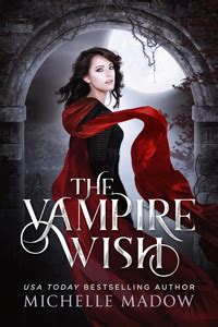 The Vampire Wish – Michelle Madow