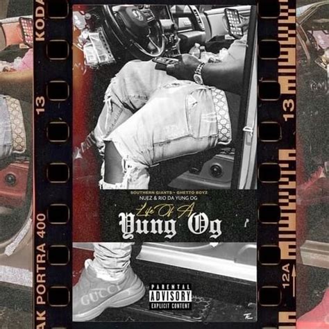 Rio Da Yung OG & Nuez - Life Of A Yung OG Lyrics and Tracklist | Genius