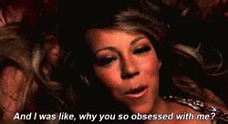 Obsessed Mariah Carey GIF - Obsessed Mariah Carey Why So Obsessed - Discover & Share GIFs