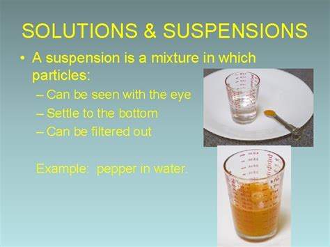 UNDERSTANDING SOLUTIONS PART 1 SOLUTIONS SUSPENSIONS A suspension