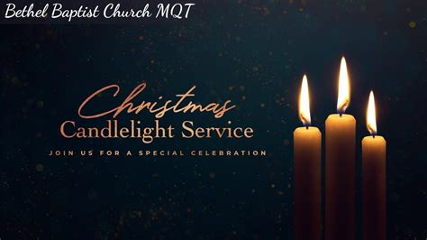 Christmas Eve Candlelight Service Bethel Baptist Church MQT 12/24/2021 ...