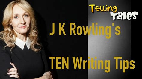 J K Rowling's Ten Writing Tips - YouTube