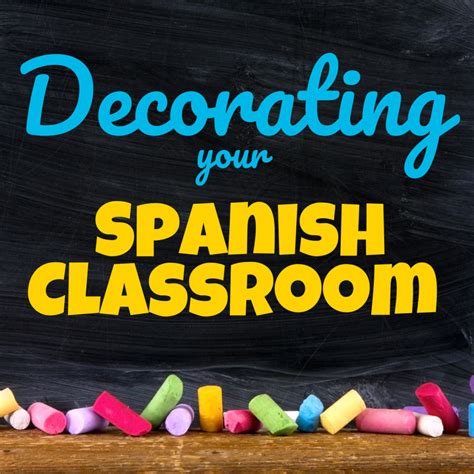 Decorating Your First Spanish Classroom - Spanish with Stephanie