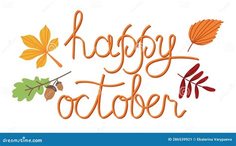 Happy October Hand Lettering Text with Autumn Leaves. Vector Illustration As Poster, Postcard ...