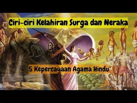 Ciri-ciri Kelahiran Surga dan Neraka dalam 5 keyakinan Agama Hindu - YouTube