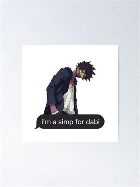 "Dabi Simp" Poster by ushioi | Redbubble