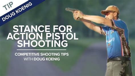 Stance for Action Pistol Shooting - Competitive Shooting Tips with Doug Koenig - YouTube