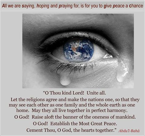 An extract from a Baha'i prayer by Abdu'l-Baha. Connectedness, Wholeness, Universal Prayer ...