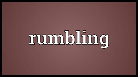 Rumbling Meaning - YouTube