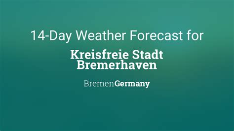 Kreisfreie Stadt Bremerhaven, Bremen, Germany 14 day weather forecast