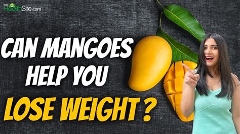 Mangoes To Lose Weight? | Weight Loss | Mango Benefits - YouTube