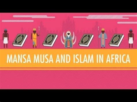Mansa Musa and Islam in Africa: Crash Course World History | Crash course world history, World ...