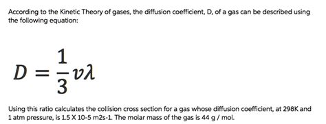 SOLVED: According to the Kinetic Theory of gases, the diffusion coefficient; D, of a gas can be ...