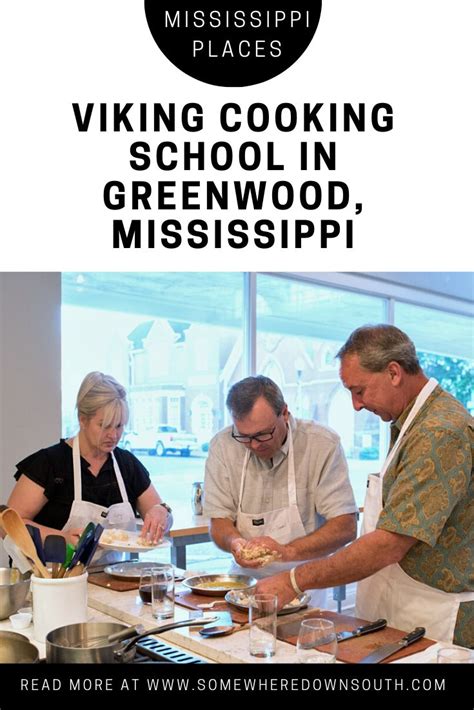 Viking Cooking School in Greenwood, Mississippi | Viking cooking school ...