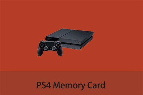 PS4 Memory Card: Usage & Purchase - MiniTool Partition Wizard