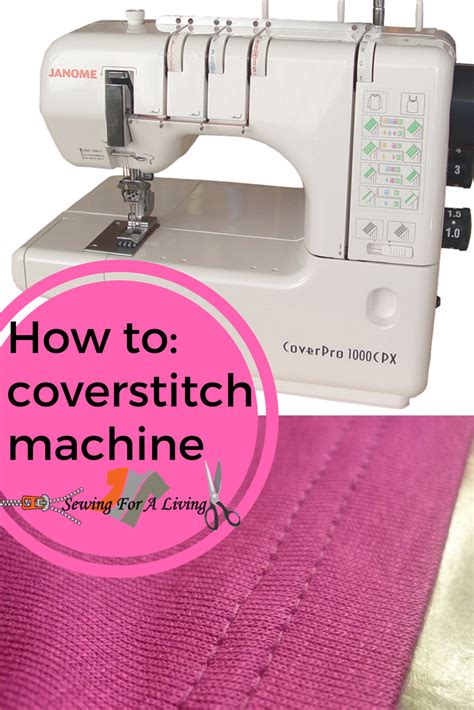 What is a coverstitch machine and how to use it - Sewing For A Living | Coverstitch machine ...