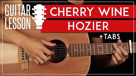 Cherry Wine Guitar Tutorial 🍒🍷 Hozier Guitar Lesson |Fingerpicking + TAB| | Guitar Techniques ...