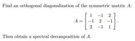 Solved Find an orthogonal diagonalization of the symmetric | Chegg.com