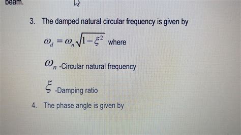 Solved Hi. Let's say i found the damped natural frequency to | Chegg.com