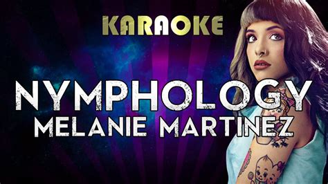 Melanie Martinez - NYMPHOLOGY (Karaoke) - YouTube