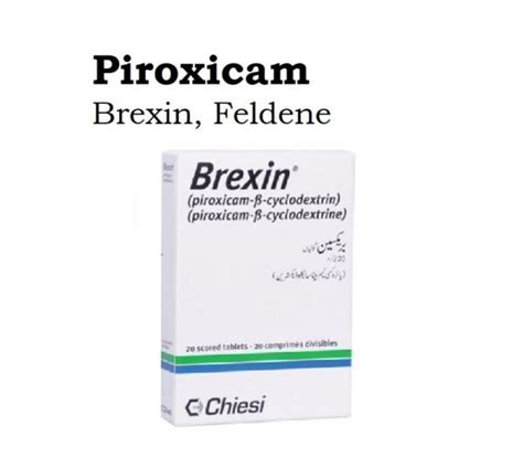 Piroxicam (Brexin, Feldene) - Use, Dosage, Warnings, Side effects, Brands