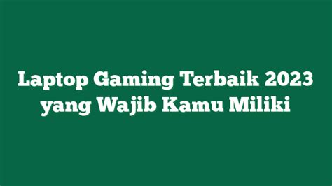 Laptop Gaming Terbaik 2023 yang Wajib Kamu Miliki - 75