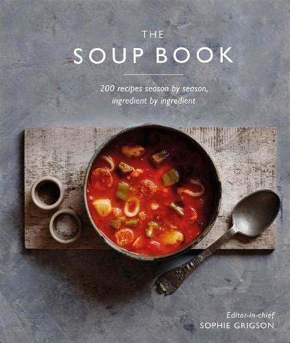 The Soup Book by DK, Sophie Grigson | Waterstones