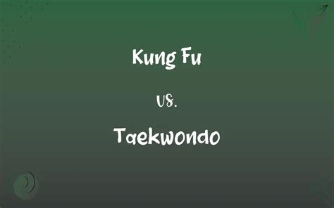 Kung Fu vs. Taekwondo: What’s the Difference?