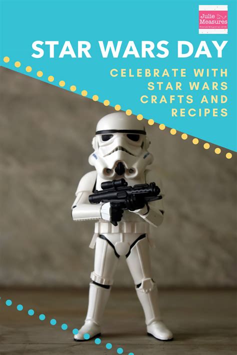 Star Wars Day! May the 4th be With You With These Fun Crafts