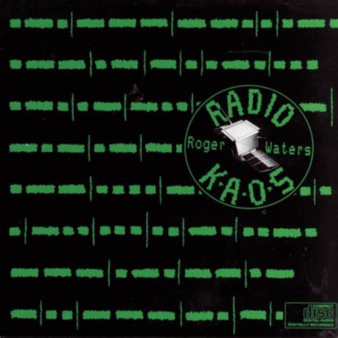 Radio K.A.O.S. (1990) - Roger Waters Albums - LyricsPond