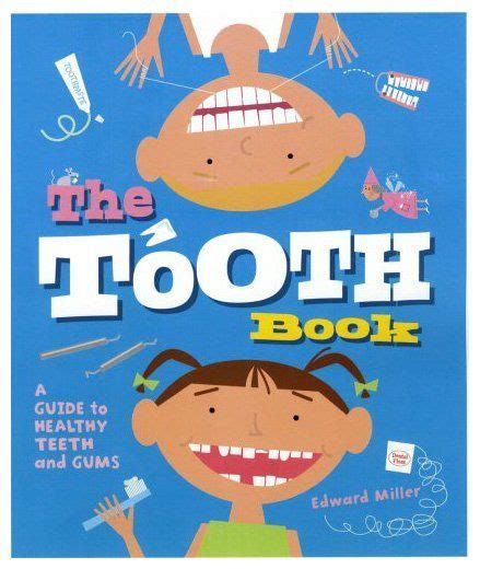 The Tooth Book: A Guide to Healthy Teeth and Gums | Healthy teeth, Teeth activities for ...