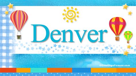 Denver Name Meaning - Denver name Origin, Name Denver, Meaning of the ...