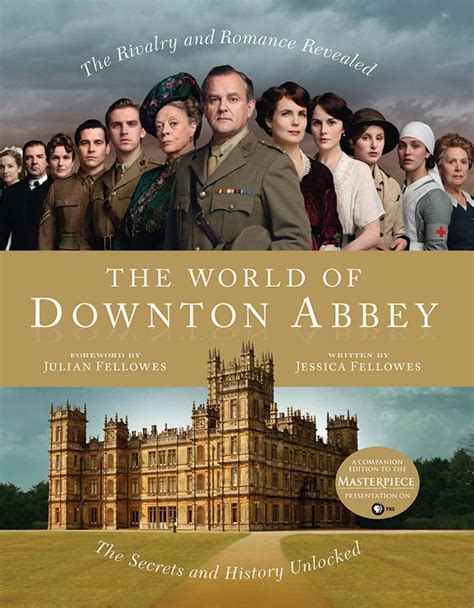 The World of Downton Abbey by Jessica Fellowes and Julian Fellowes - Book - Read Online