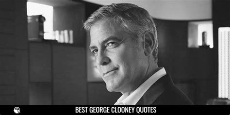 50 George Clooney Quotes from the Charismatic Actor