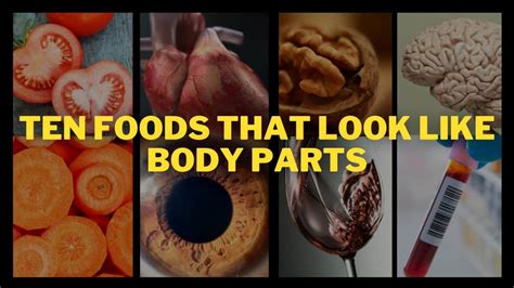 Ten Foods That Look Like Body Parts