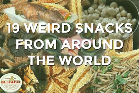 Weird Snacks from Around the World | inWhatLanguage- A Trustpoint Company