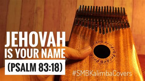 JEHOVAH IS YOUR NAME Kalimba Tabs Letter & Number Notes Tutorial ...