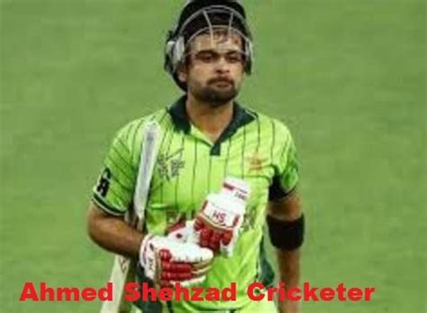 Ahmed Shehzad cricketer, batting, wife, wedding, family, height and more