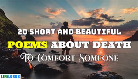 20 Short Poems About Death To Comfort A Loved One