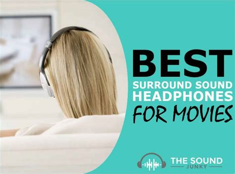 5 Best Surround Sound Headphones For Movies In 2023