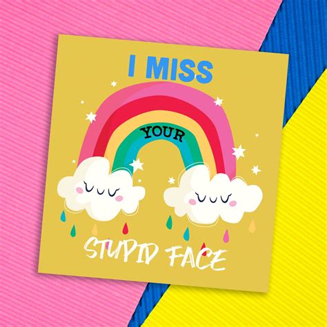 Greetings card: I/we miss your stupid face | Etsy