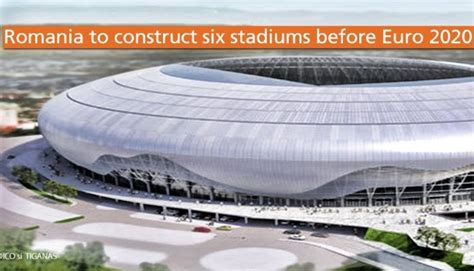 Romania to construct six stadiums before Euro 2020