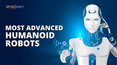 Most Advanced Humanoid Robots | Future Of Robotics And Artificial ...