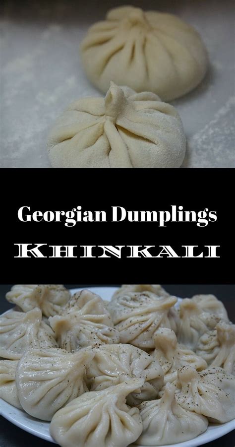 Khinkali - Georgian Beef and Pork Soup Dumplings | Recipe | Georgian food, Recipes, Georgian cuisine