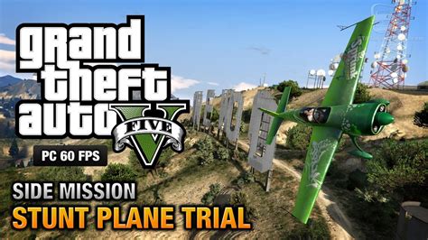 GTA 5 PC - Stunt Plane Time Trial Challenges [100% Gold Medal Walkthrough] - YouTube