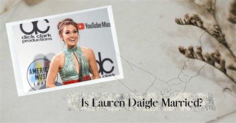 Is Lauren Daigle Married? Unknown Better Half