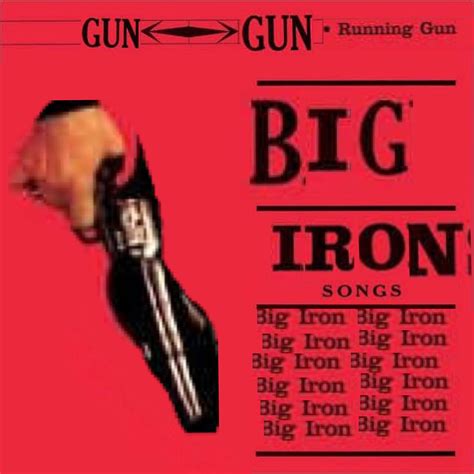 Big Iron | Gunfighter Ballads and Trail Songs | Know Your Meme