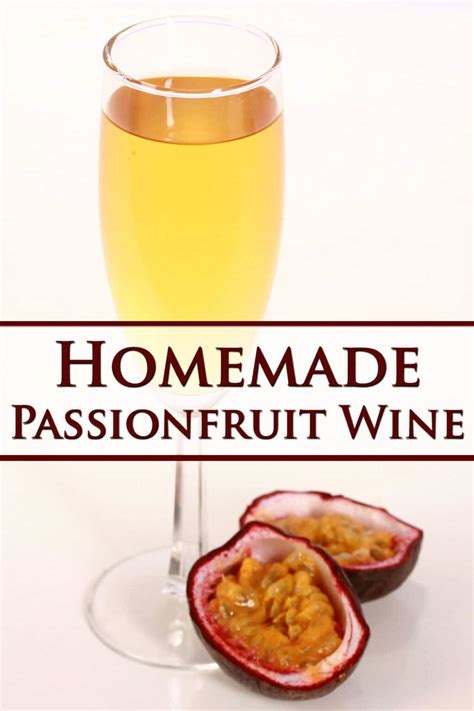 Passion Fruit Wine Recipe - Celebration Generation